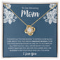 To My Amazing Mom | I Love You - Love Knot Necklace